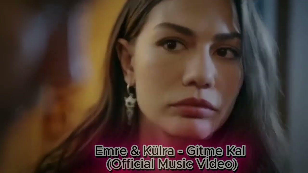 EMRE & KÜLRA - GİTME KAL (OFFİCİAL MUSİC VİDEO) 2026