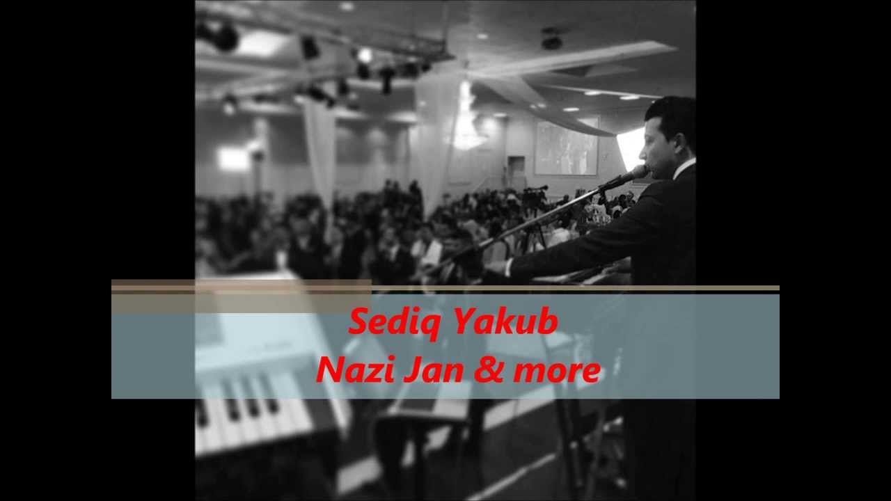 Sediq Yakub Nazi Jan & more