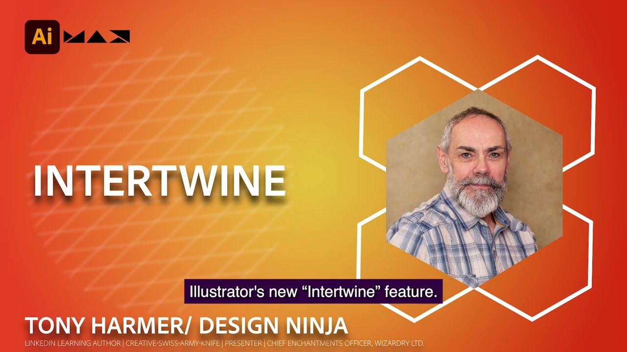 Learn Intertwine with Tony Harmer AKA Design Ninja | Illustrator 2023 | Adobe MAX | Intertwine