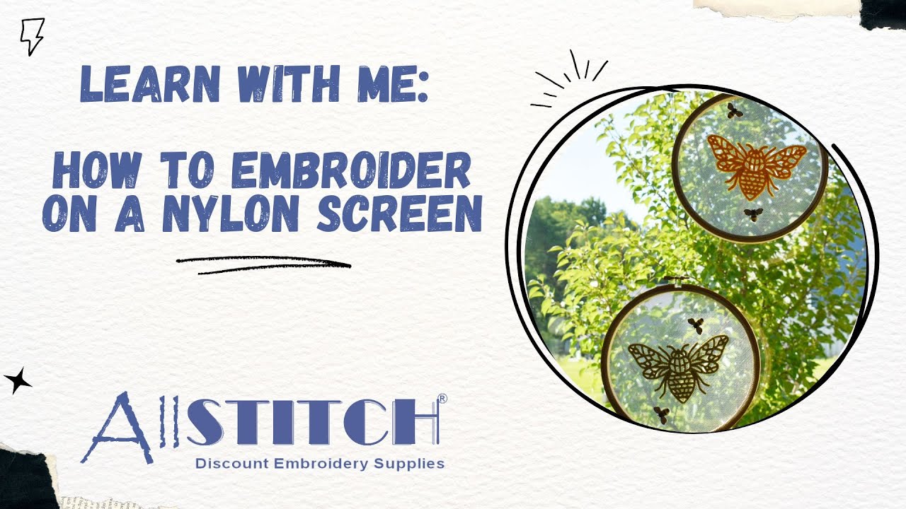 How to Embroider On A Nylon Screen
