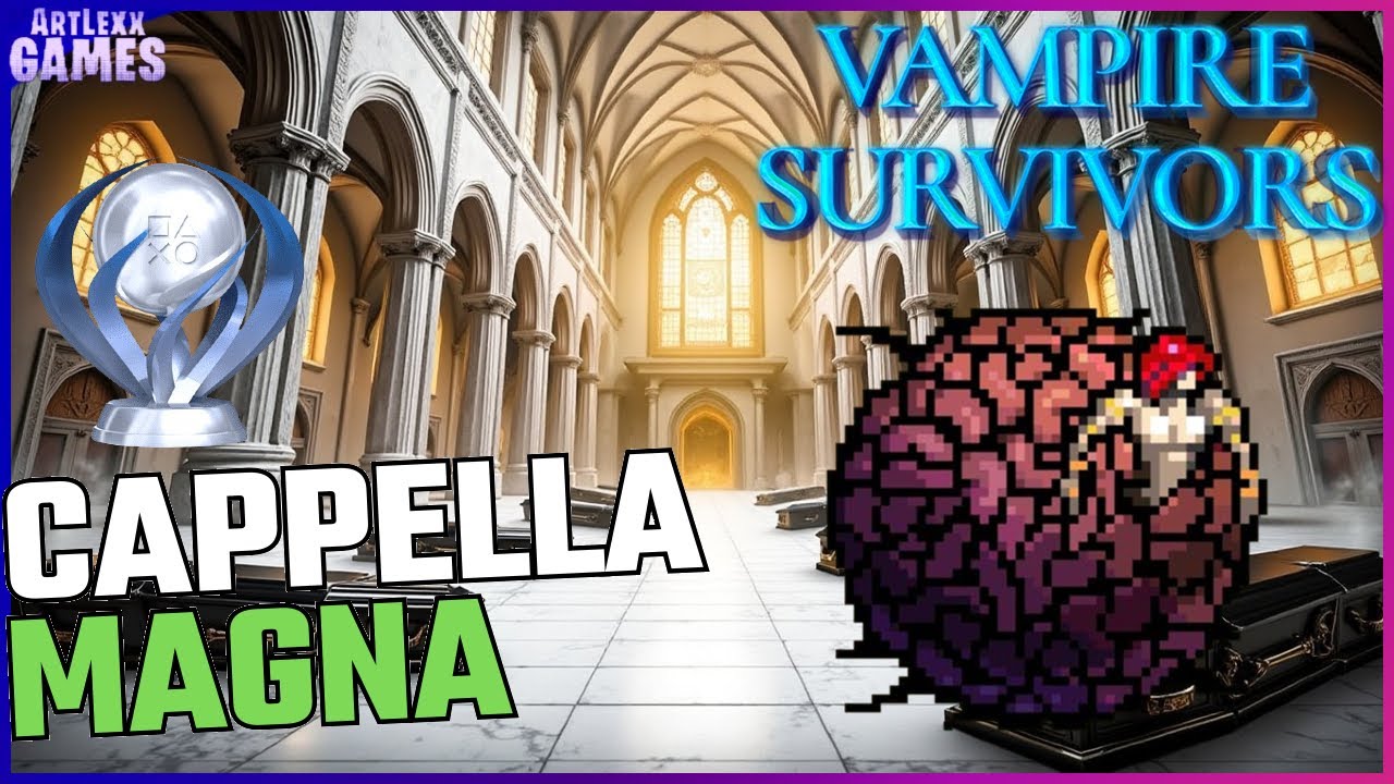 #5 - GUIA DE TROFÉUS VAMPIRE SURVIVORS - A CAPPELLA MAGNA