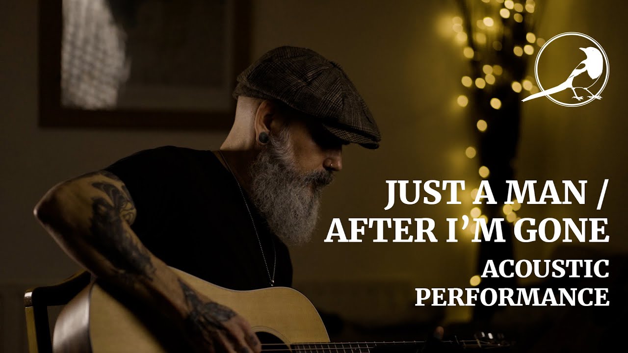 Just a man / After I'm gone