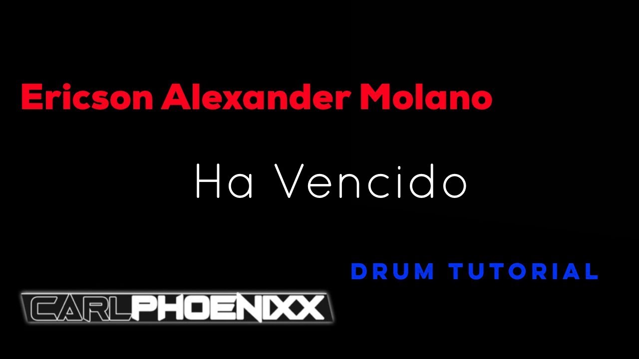 Ha Vencido | Official Drum Tutorial | Ericson Alexander Molano