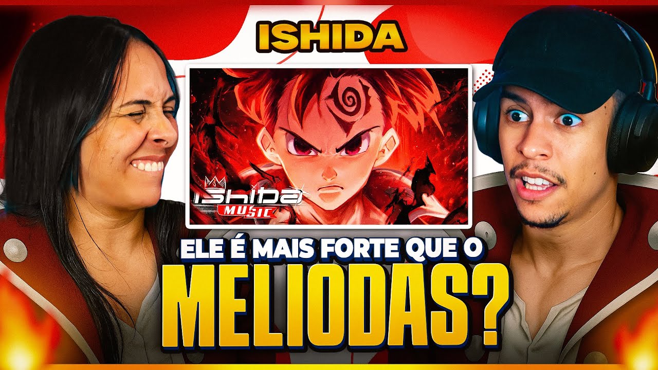 ISHIDA: Zeldris Song | Pior Maneira (Nanatsu no Taizai) | [Casal Jounin React] 🔥