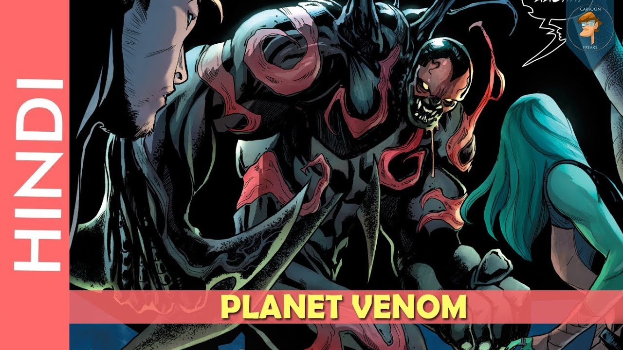 PLANET VENOM Complete Story Explain In HINDI/Marvel Comics In Hindi | cartoon freaks