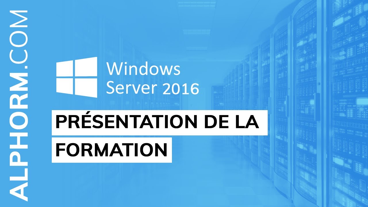 Vid&eacute;o pr&eacute;sentation de la formation Windows Server 2016