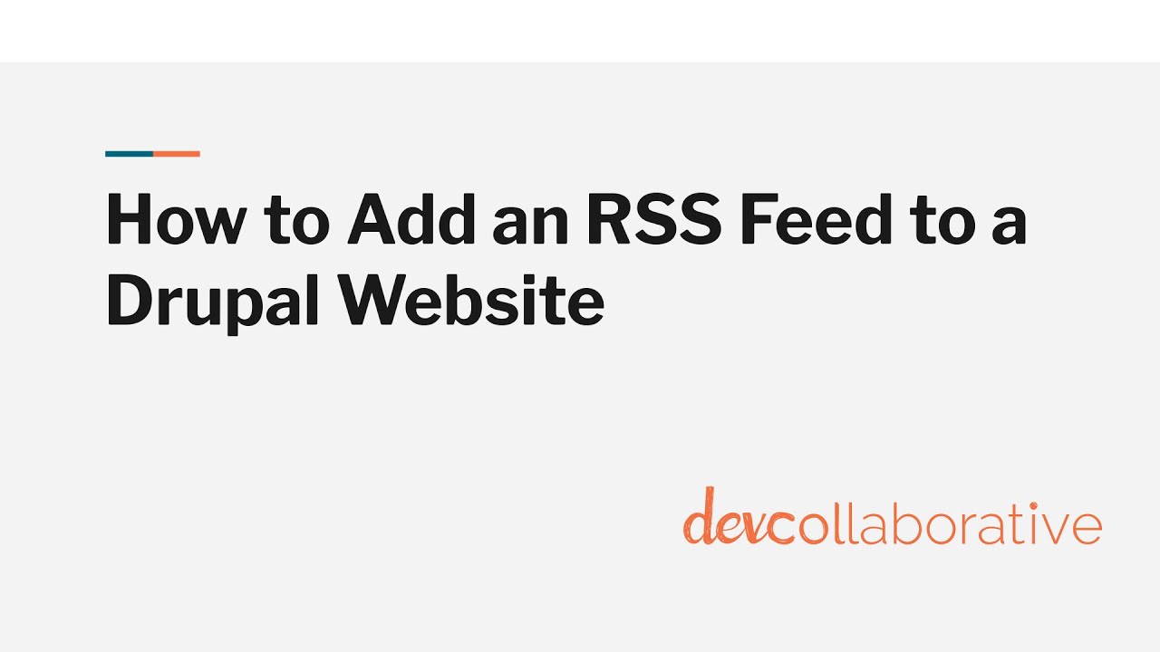 How to Add an RSS Feed to a Drupal Website