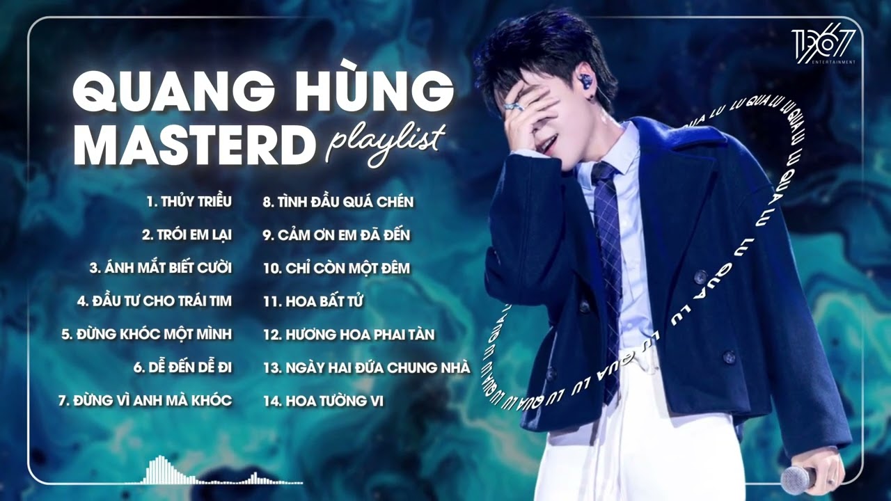 Playlist Quang Hùng MasterD - Thủy Triều, Trói Em Lại, Ánh Mắt Biết Cười, Đầu Tư Cho Trái Tim