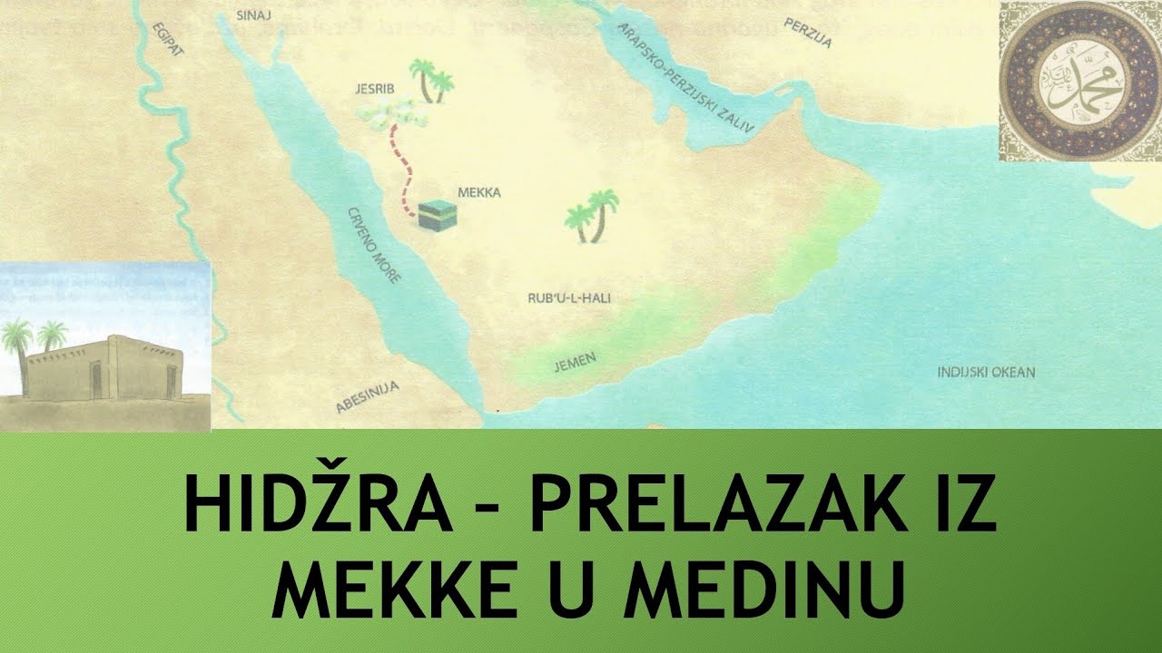 Hidžra - prelazak iz Mekke u Medinu! (Ilmihal 3)