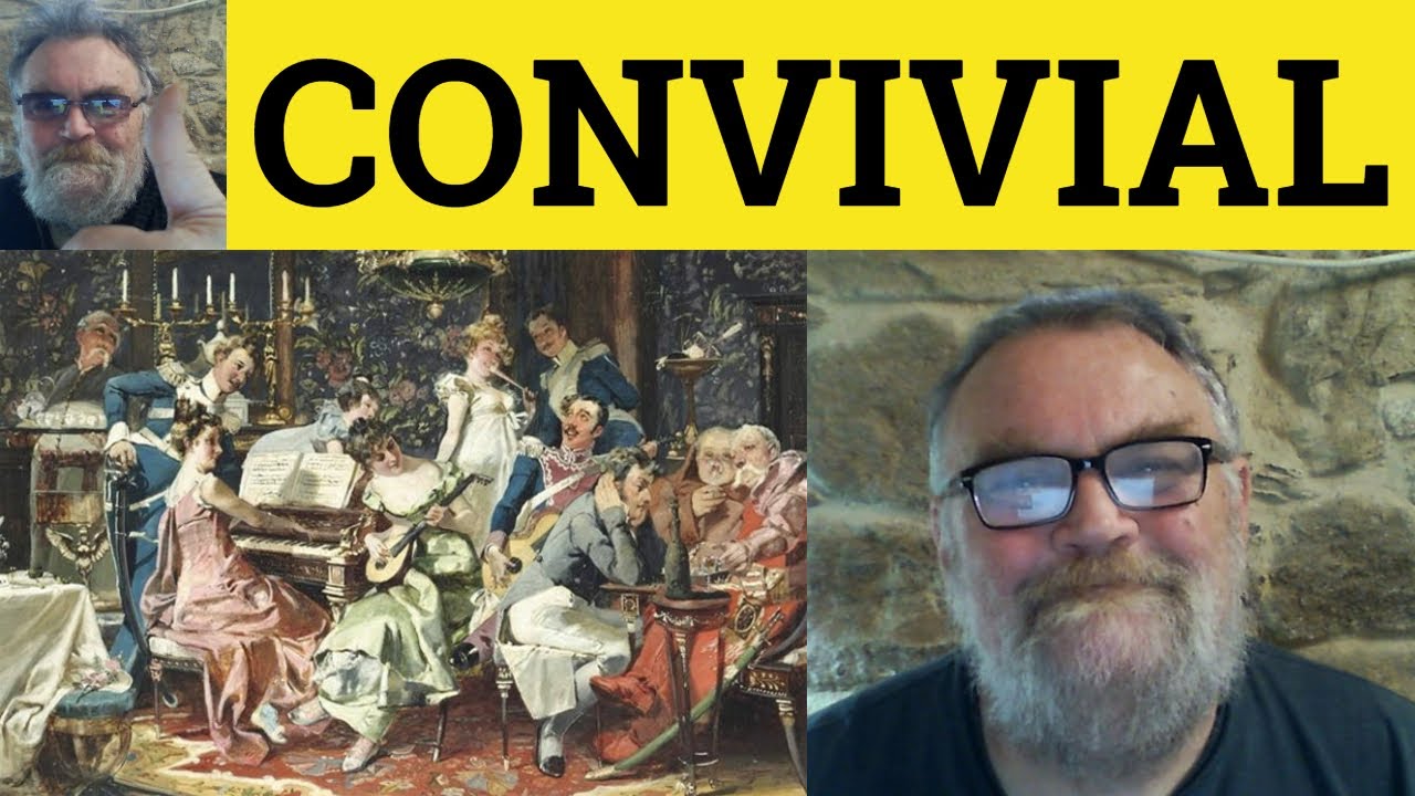 🔵 Convivial Meaning - Conviviality Defined - Convivially Examples - C2 Vocabulary - Convivial