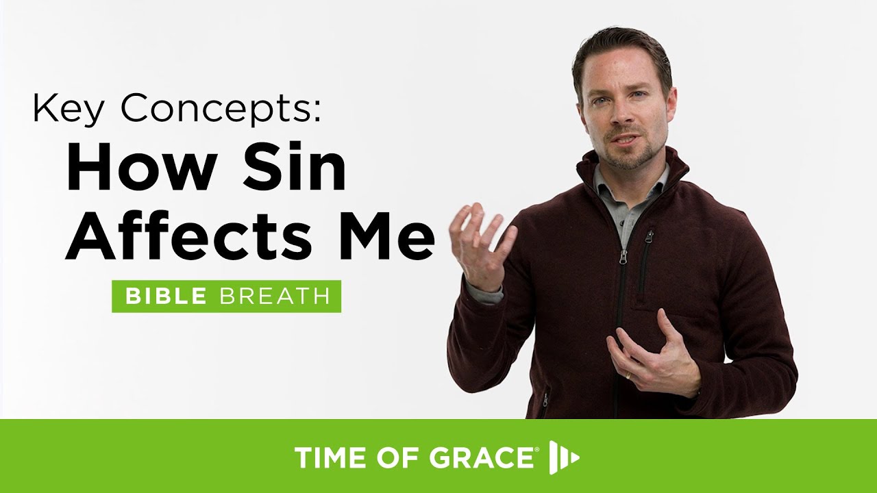 Key Concepts: How Sin Affects Me - Bible Breath, S2 E1 - Time of Grace