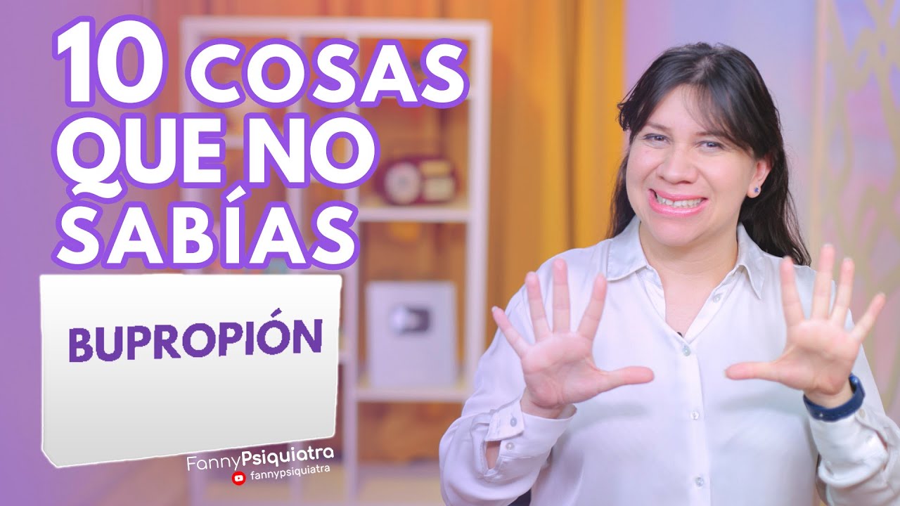 10 COSAS QUE NO SABÍAS DEL ANTIDEPRESIVO BUPROPIÓN