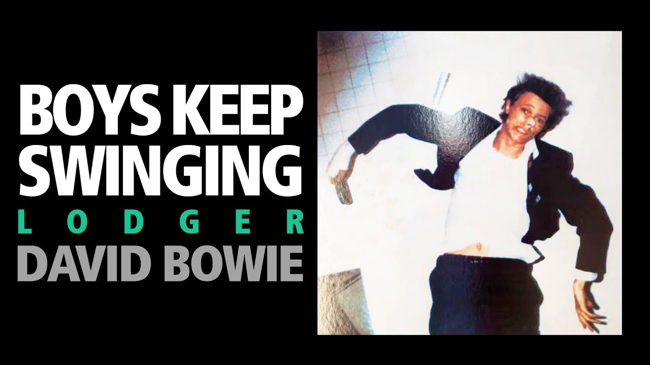 Boys Keep Swinging / David Bowie - Lodger