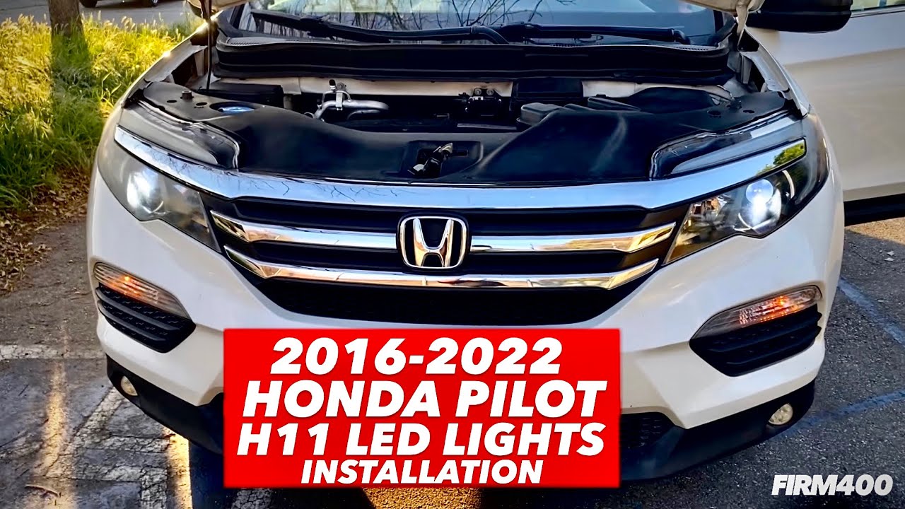 2016-2022 HONDA PILOT H11 LED LIGHTS LOW BEAMS INSTALLATION