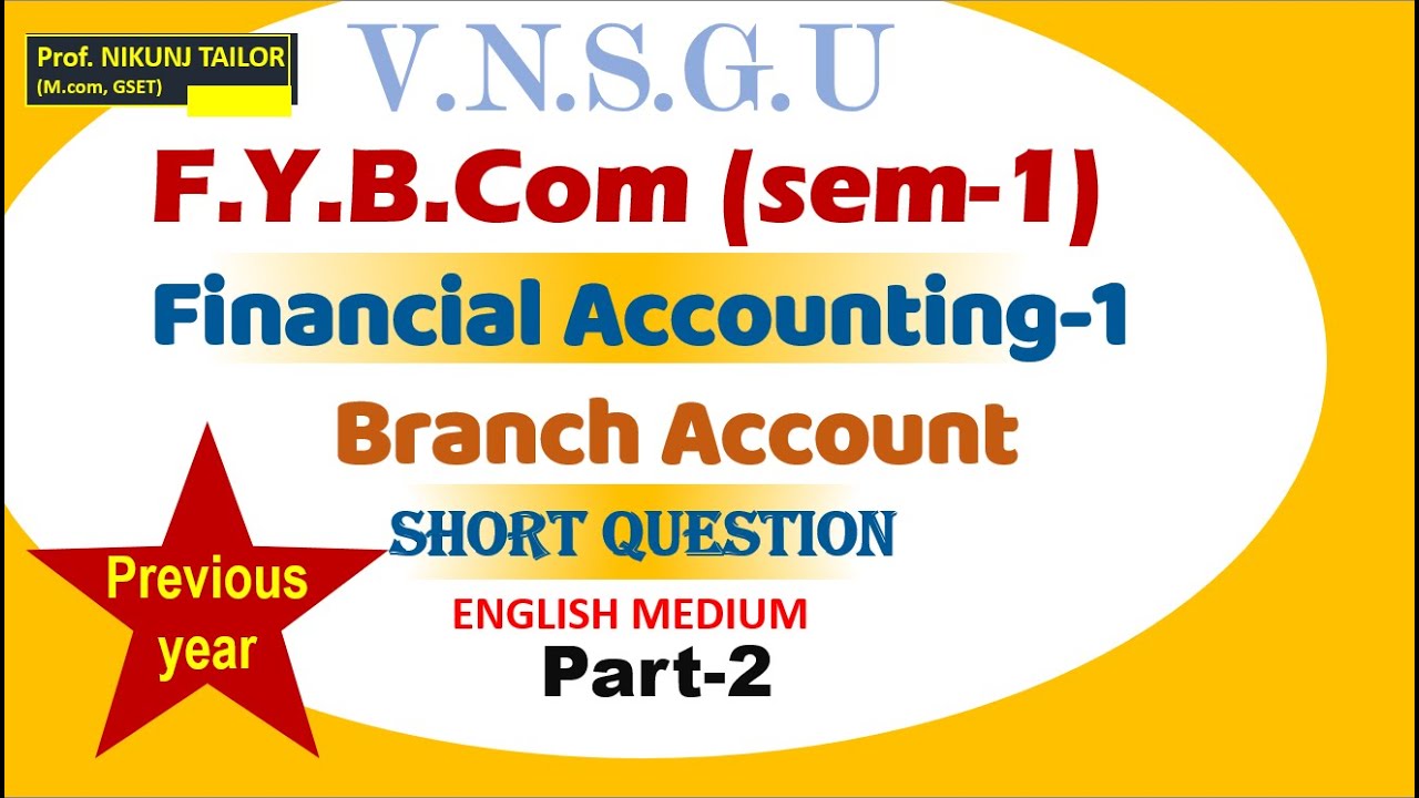 F.Y.b.com (sem-1) || Branch a/c || Accounts || Part-2