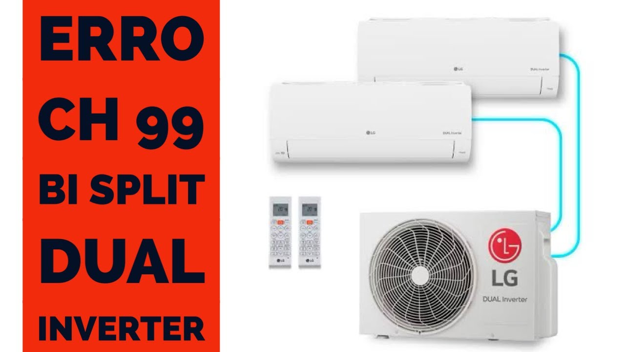 Código de Erro CH 99 LG Bi Dual Inverter