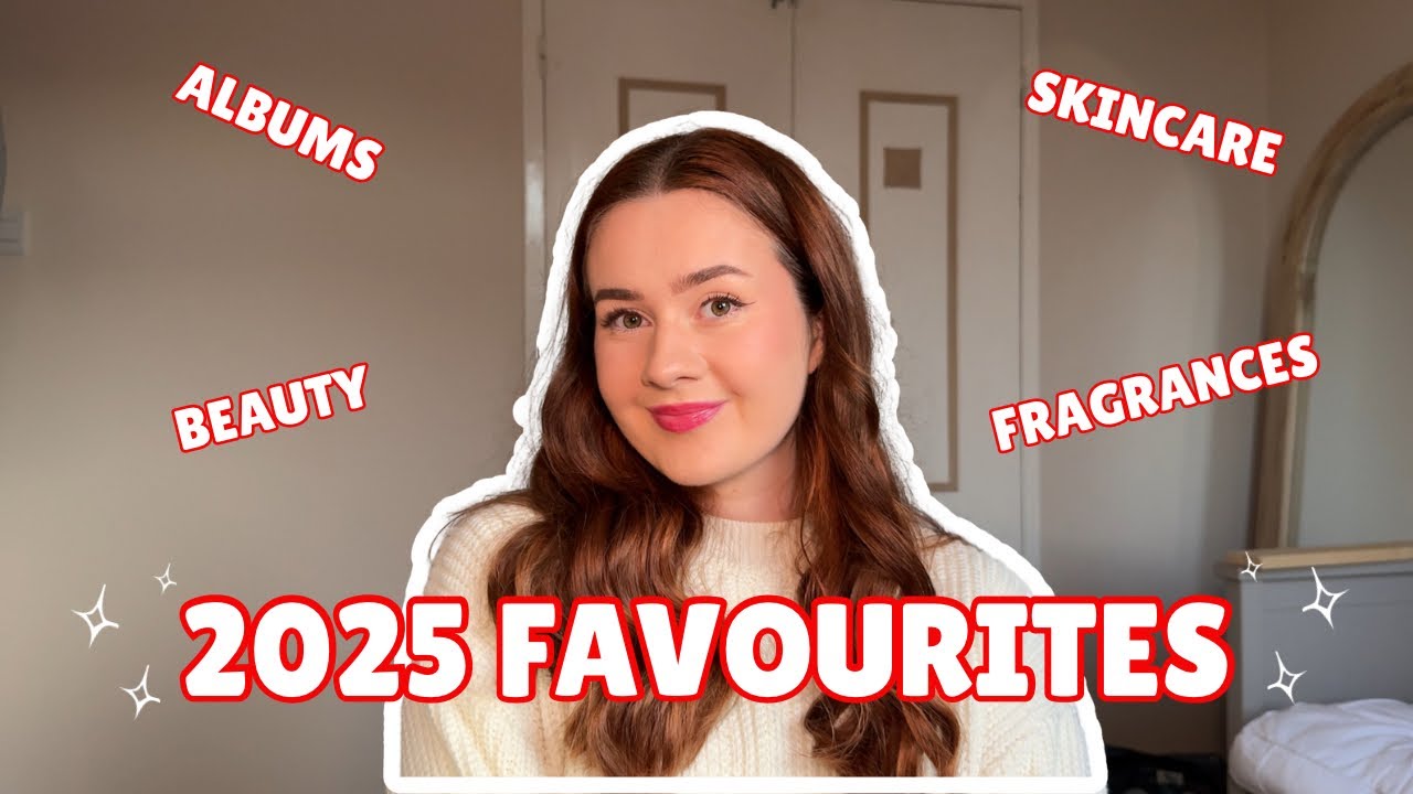 My 2025 Favourites! Everything I Have Been Loving This Year | Beauty, Skincare, Albums & TV ✨