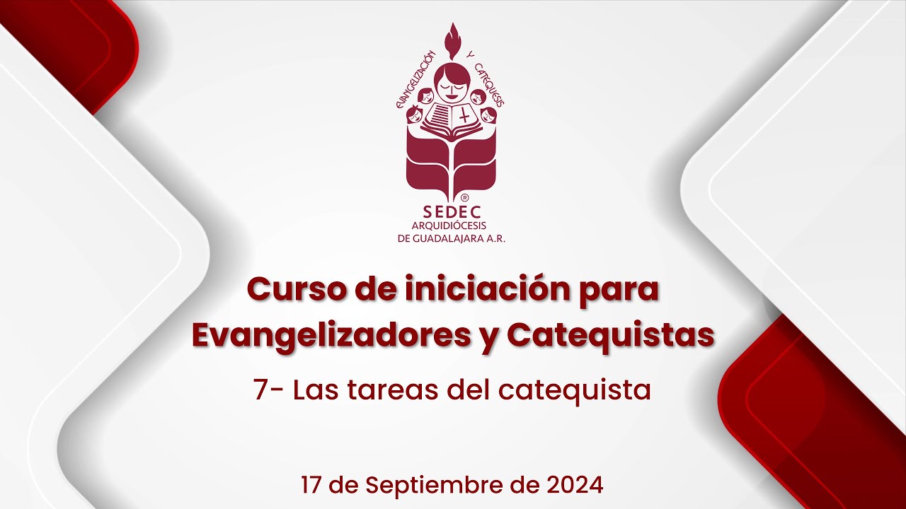 7- LAS TAREAS DEL CATEQUISTA