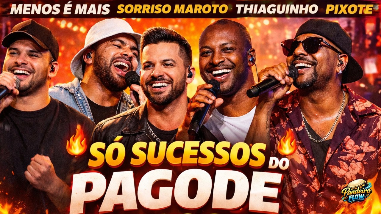 Menos é Mais, Sorriso Maroto, Thiaguinho e Pixote 🔥 Só Sucessos do Pagode 2026 (Ao Vivo e Estúdio)