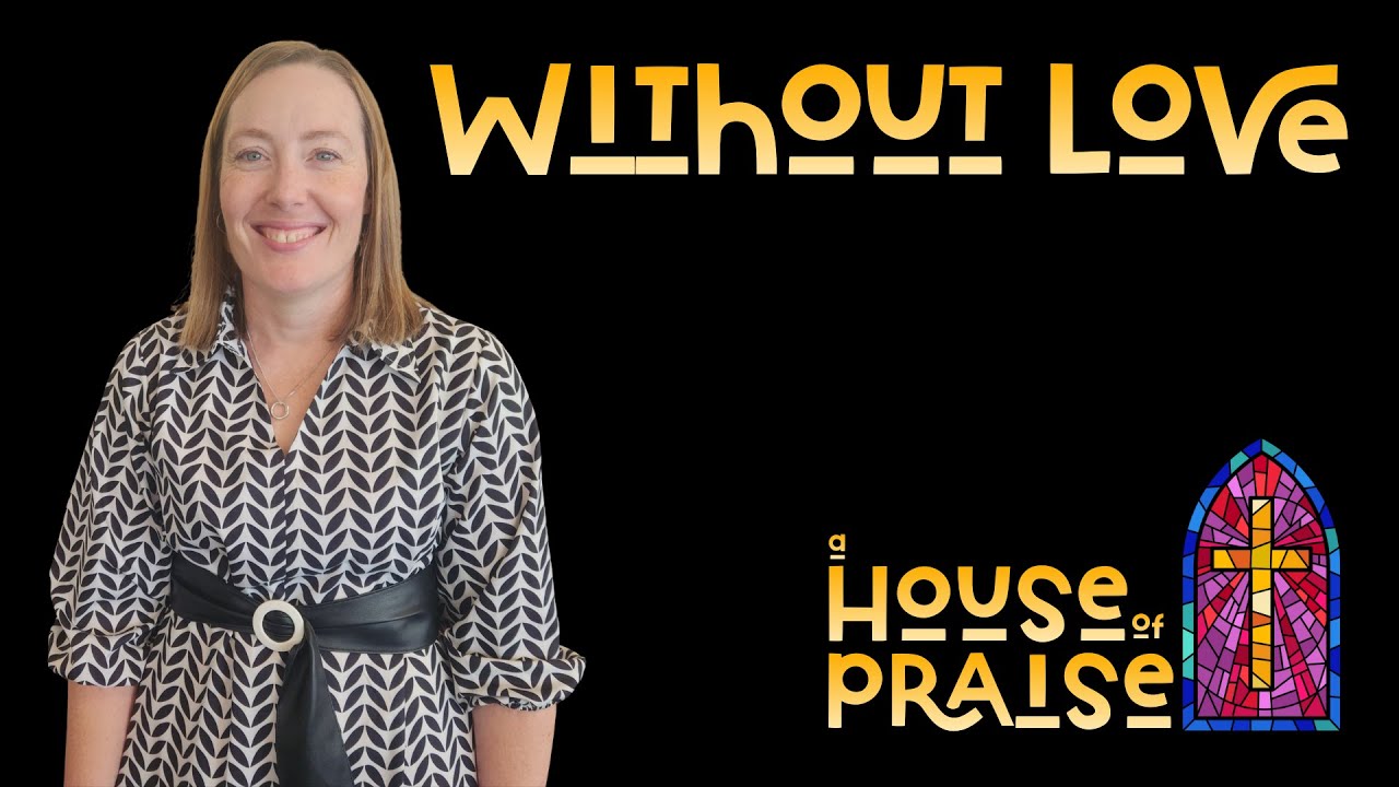 Without Love - Pastor Rachel Main