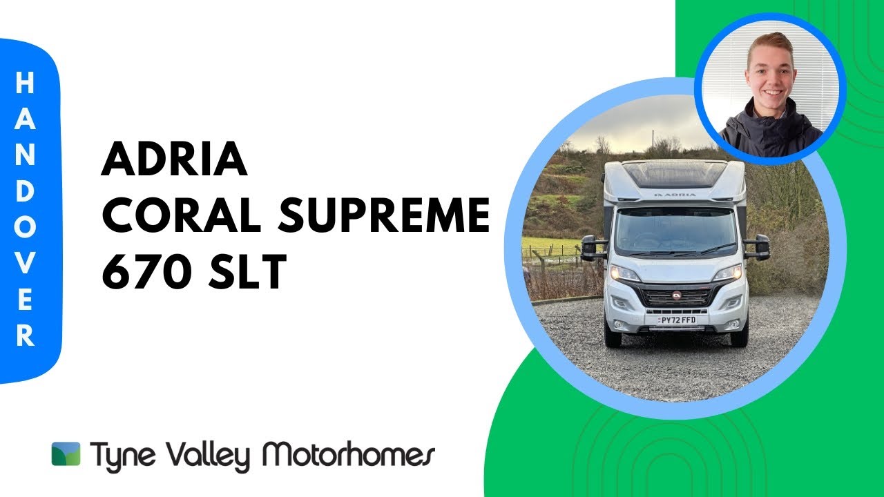 Adria Coral Supreme 670SLT - Handover Video 📃