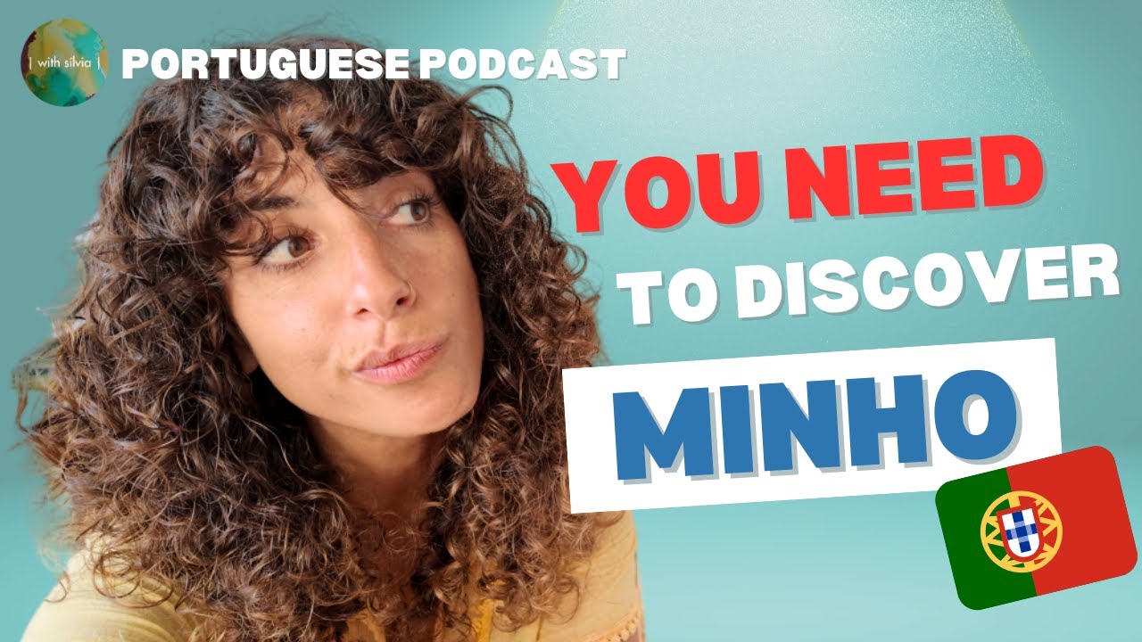 Ep. 57 - Precisas de conhecer o Minho