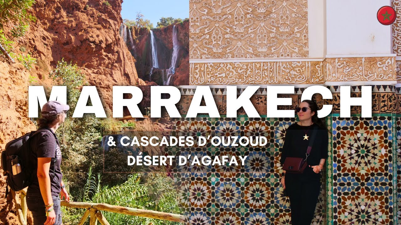 MAROC I que visiter en 5 jours &agrave; MARRAKECH ? (incontournables, conseils, guide complet)