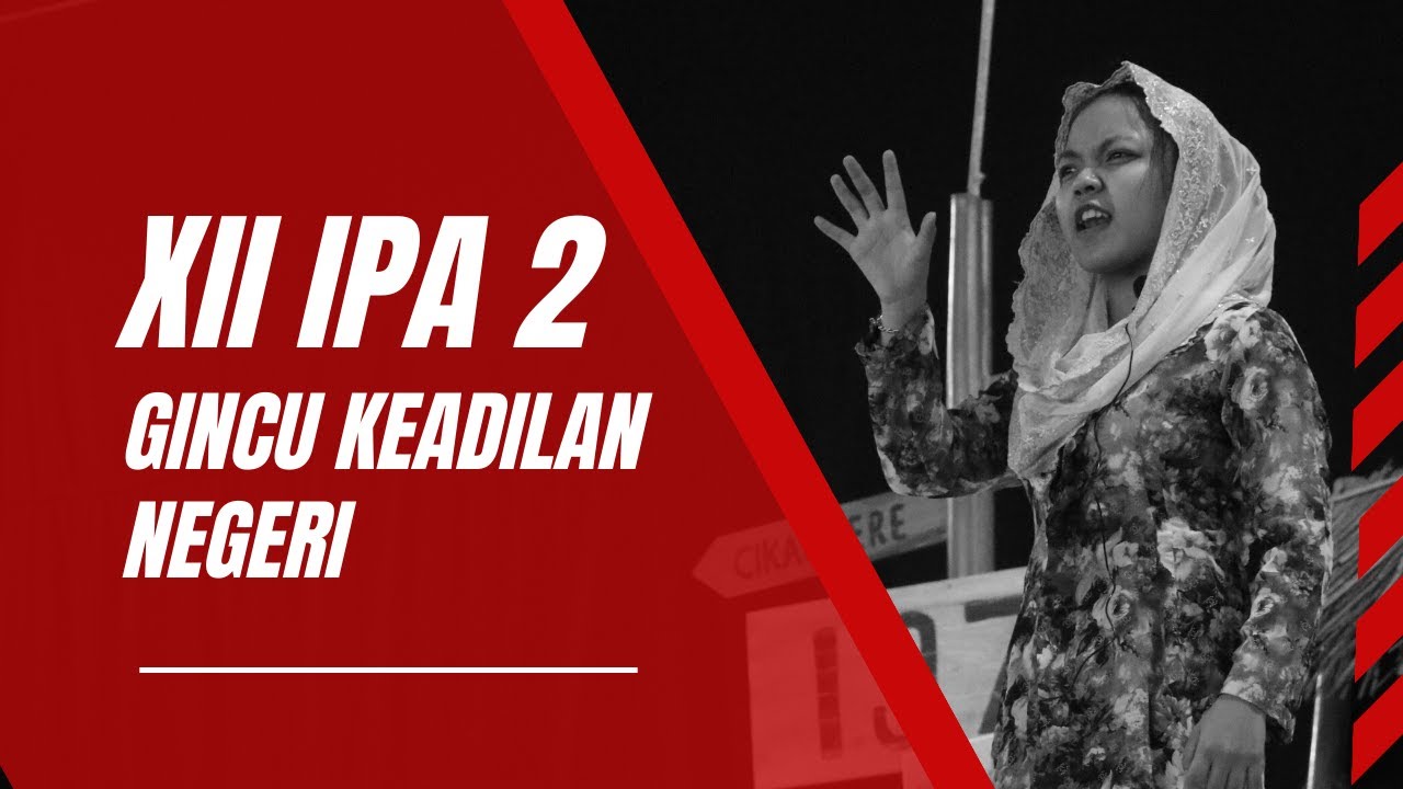 UJIAN PRAKTEK KELAS XII IPA 2 - GINCU KEADILAN NEGERI