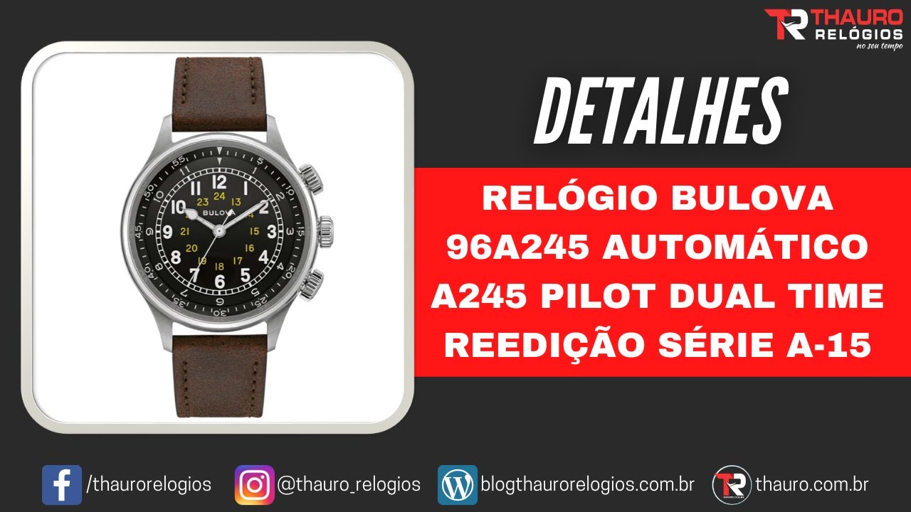 REVIEW: Rel&oacute;gio Bulova 96A245 A245 Pilot Dual Time - Reedi&ccedil;&atilde;o S&eacute;rie A-15 - Thauro Rel&oacute;gios