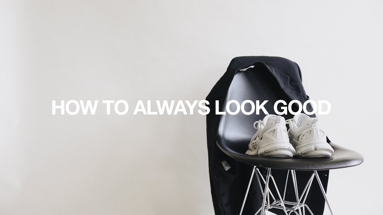 How To Always Look Good | 8 Simple + Affordable Tips & Tricks