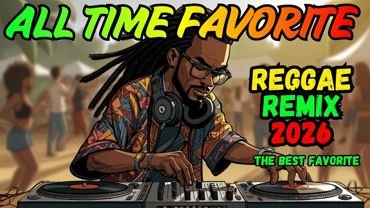 Best New Reggae Favorite Remix 💥 Best Of English Reggae Love Songs 〽️ FAVOURITE Love Songs 2026#7