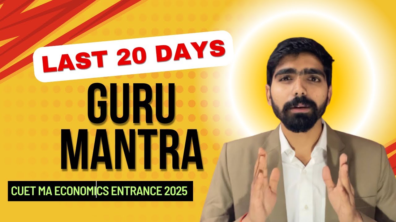 Last 20 Days Strategy for CUET MA Economics Entrance 2025