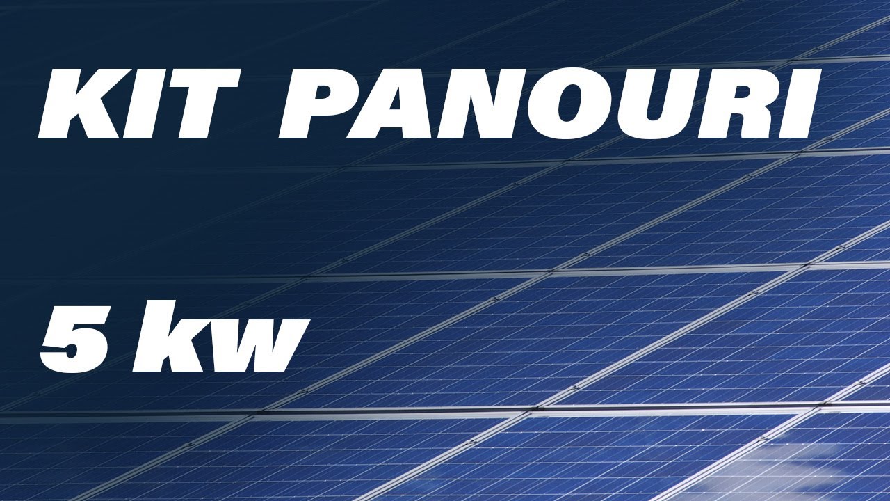 C&Acirc;T COSTĂ UN KIT DE PANOURI FOTOVOLTAICE DE 5 KW ?