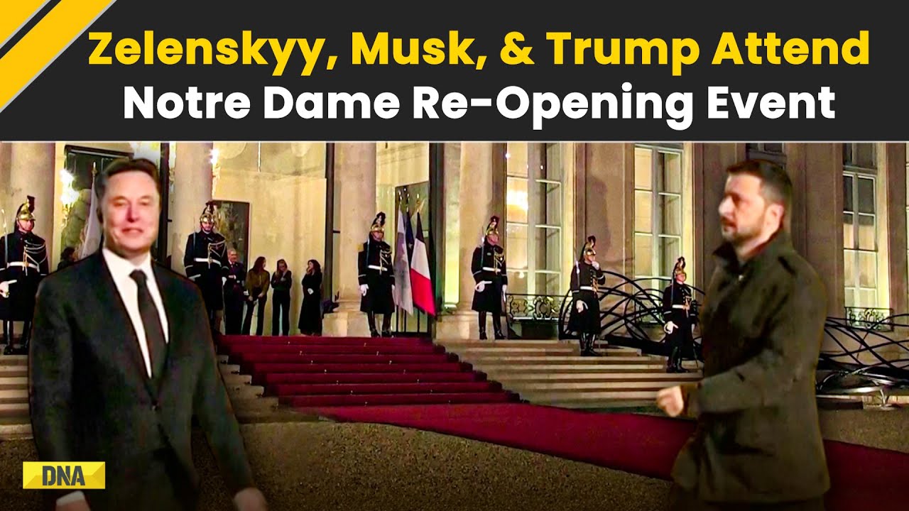 Notre Dame Re-opening: Zelenskyy, Elon Musk, & Donald Trump Join Macron For Elysee Palace Dinner