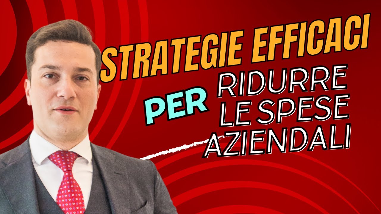 Strategie efficaci per ridurre le spese correnti e salvare l’azienda