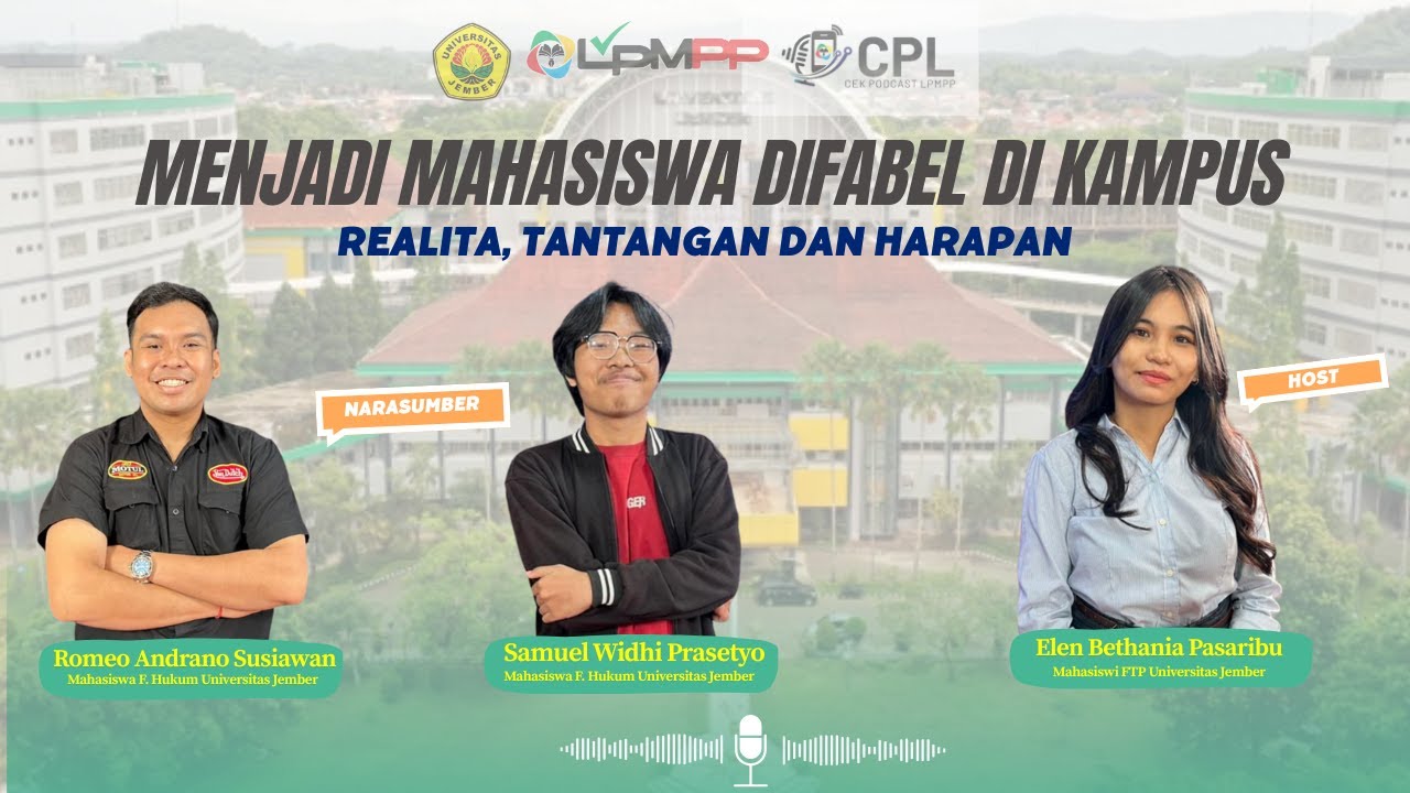 Menjadi Mahasiswa Difabel di Kampus: Realita, Tantangan, dan Harapan_Universitas Jember