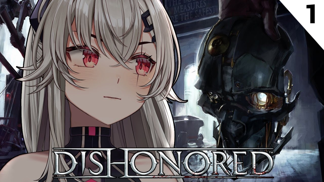 【DISHONORED】Part 1