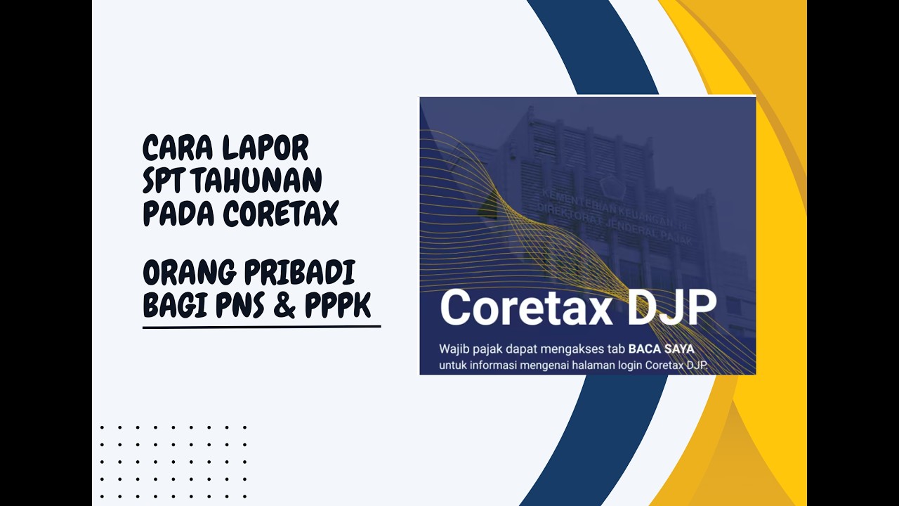 Cara Lapor SPT Tahunan Bagi Orang Pribadi Untuk PNS dan PPPK