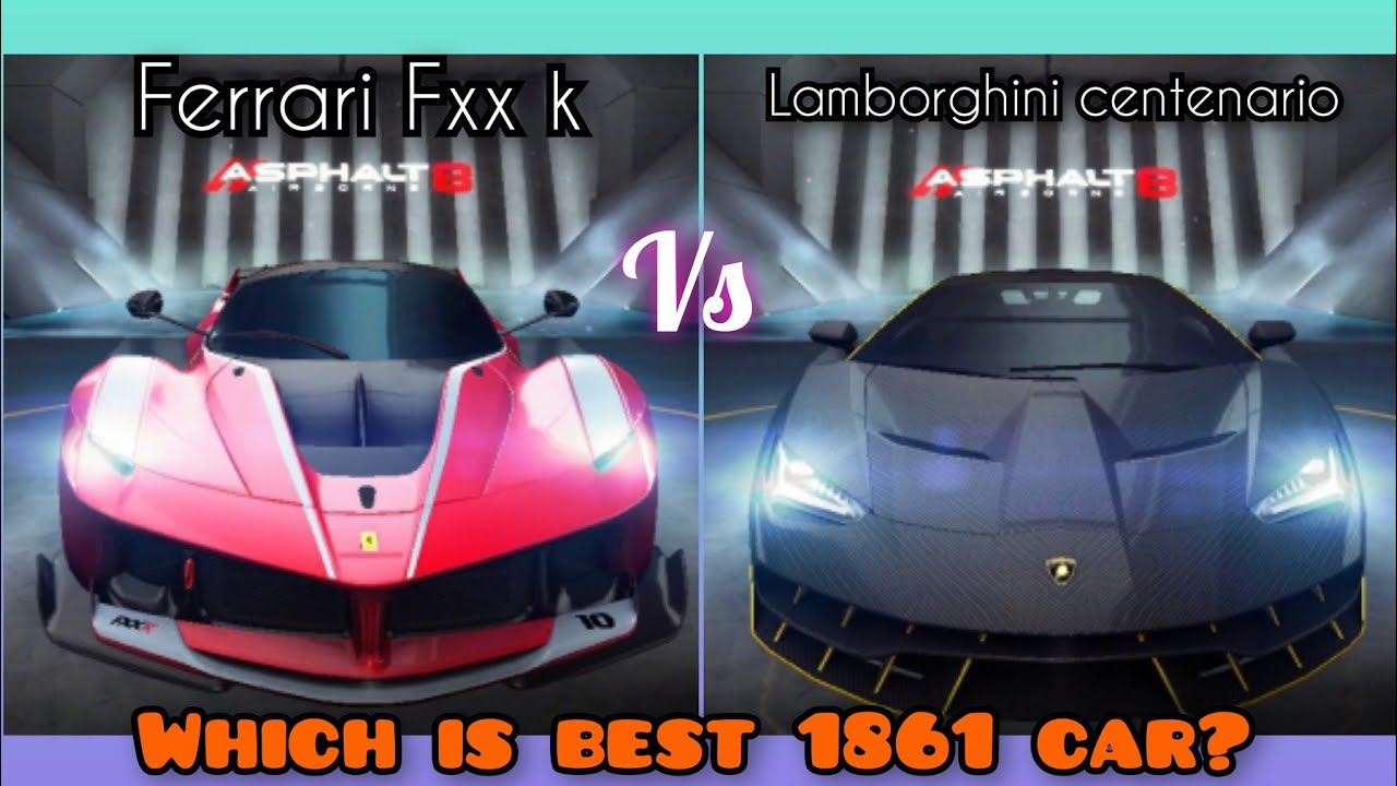 Asphalt 8 | Ferrari Fxx K vs Lamborghini centenario✅. Full comparison