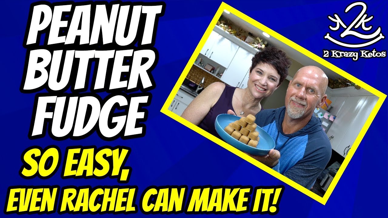 Keto Peanut Butter Fudge | 1 Net carb | So easy, even Rachel can make it.