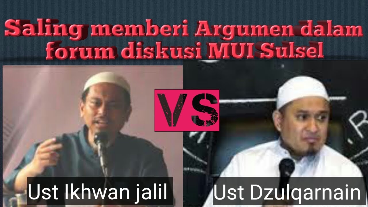 Saling memberi Argumen ust Ikhwan jalil dan Ust Dzulqarnain dlm forum diskusi MUI