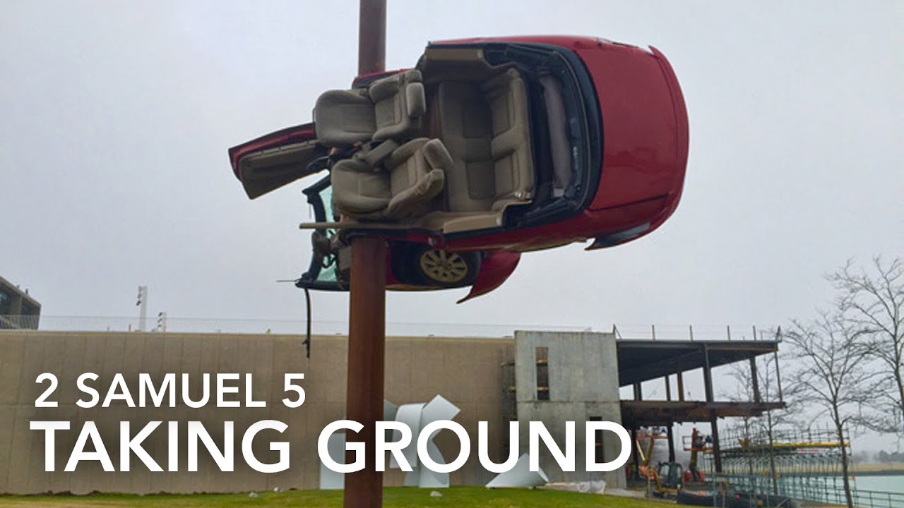 2 Samuel 5 | Taking Ground | October 1, 2017