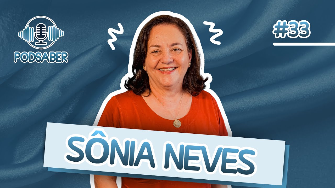 SECRETÁRIA DE GAVIÃO PEIXOTO SÔNIA NEVES - PODSABER #33