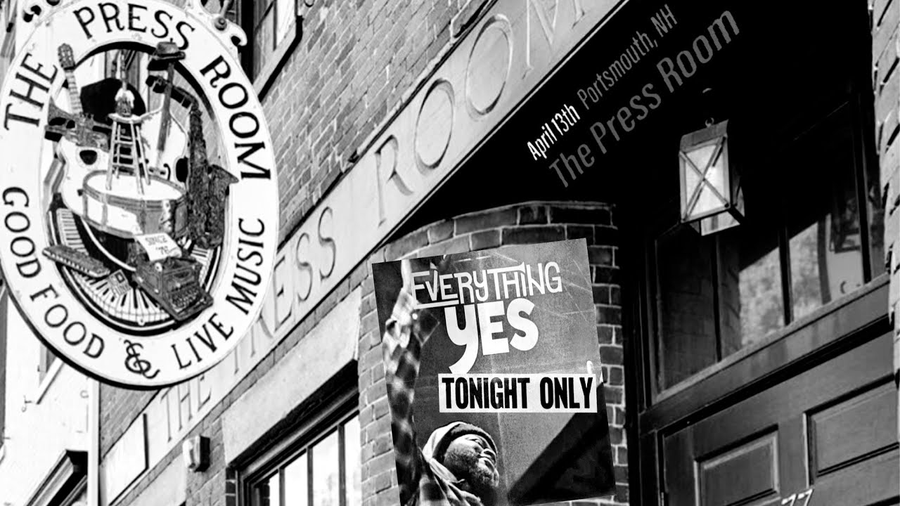 Everything Yes ~ LIVE @ The Press Room Portsmouth, NH 4/13/25