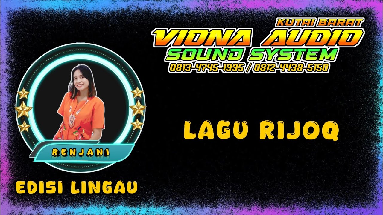 LAGU RIJOQ || VOC. RENJANI EDISI KAMPUNG LINGAU 🔈🔉🔊🆙🔥🔥 