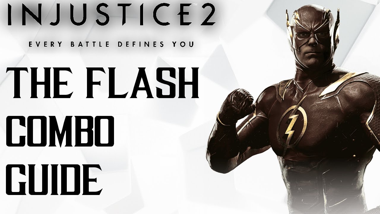 Injustice 2: The Flash Combo Guide