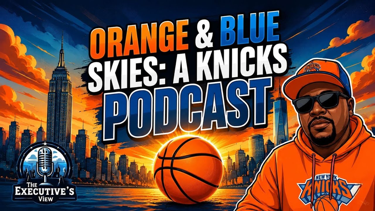 Orange & Blue Skies: Knicks Podcast | Feb 16, 2026 | Season 3, Ep. 1