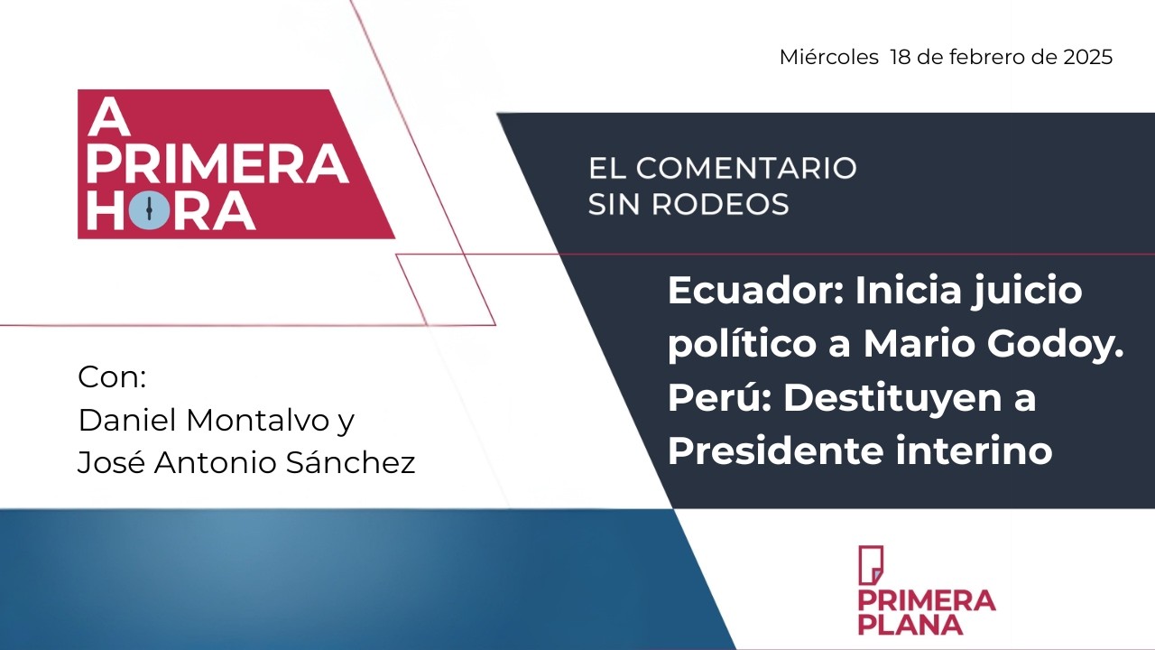 Ecuador: Inicia juicio político a Mario Godoy. Perú: Destituyen a Presidente interino