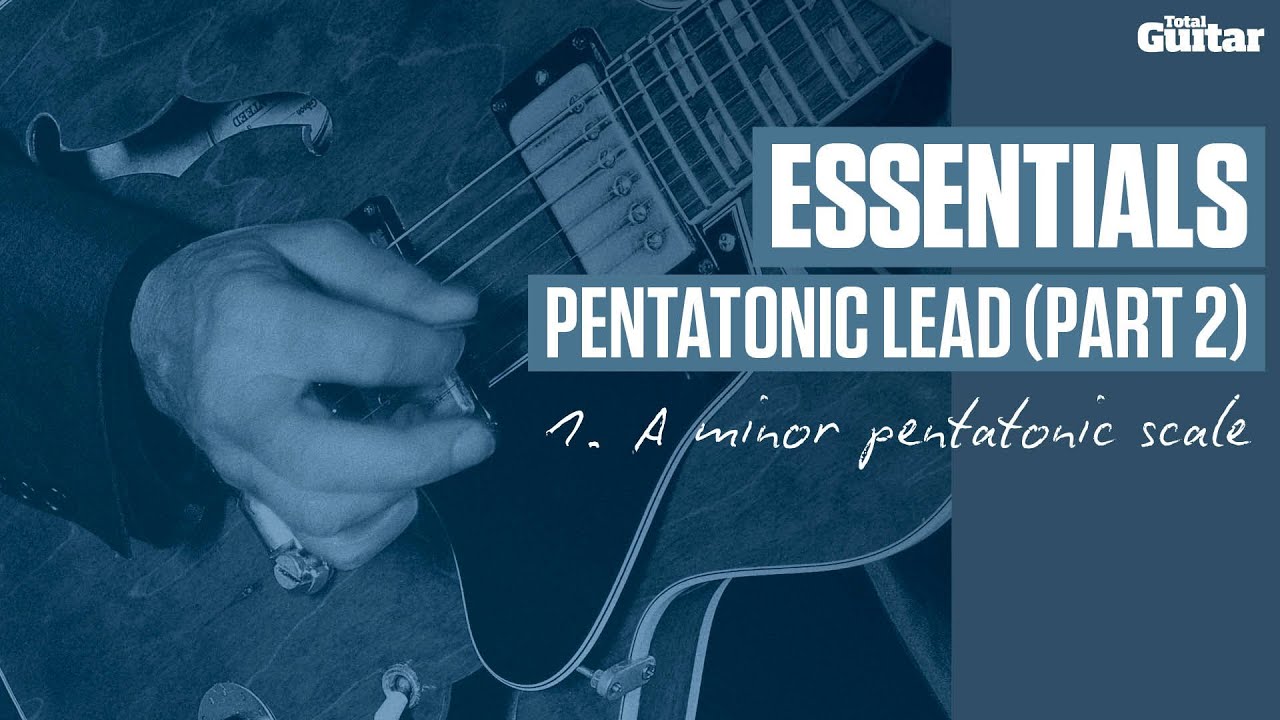 Essentials guitar lesson: Pentatonic lead - A minor pentatonic scale (TG232)