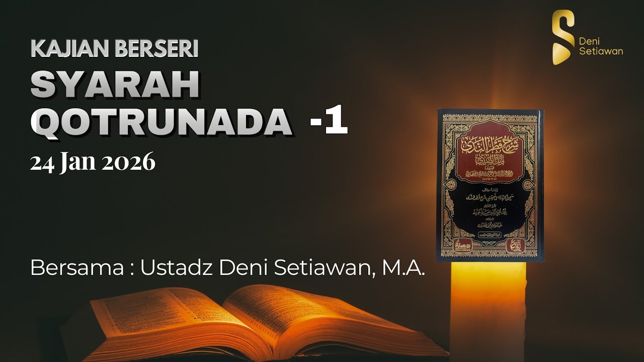 Dars#1 - Syarah Qotrunada [Ustadz Deni Setiawan, M.A.]